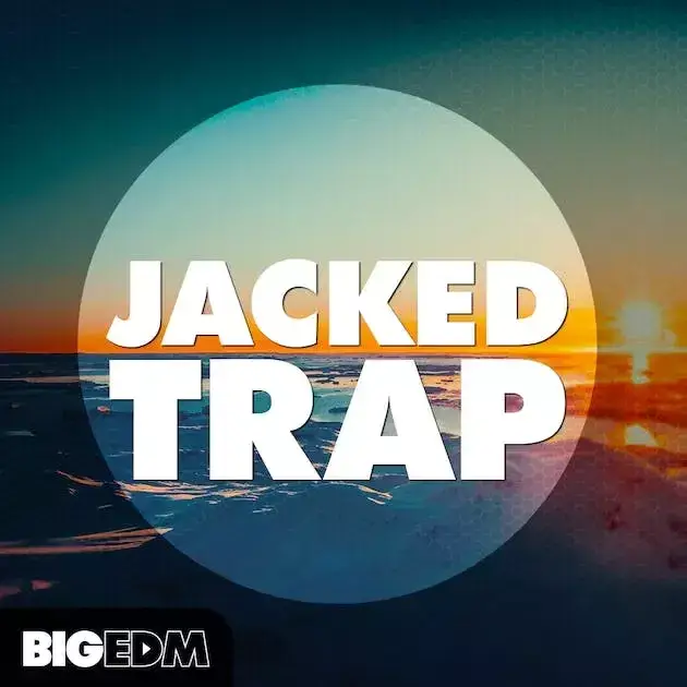 Big EDM Jacked Trap