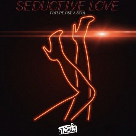 DJ 1Truth Seductive Love