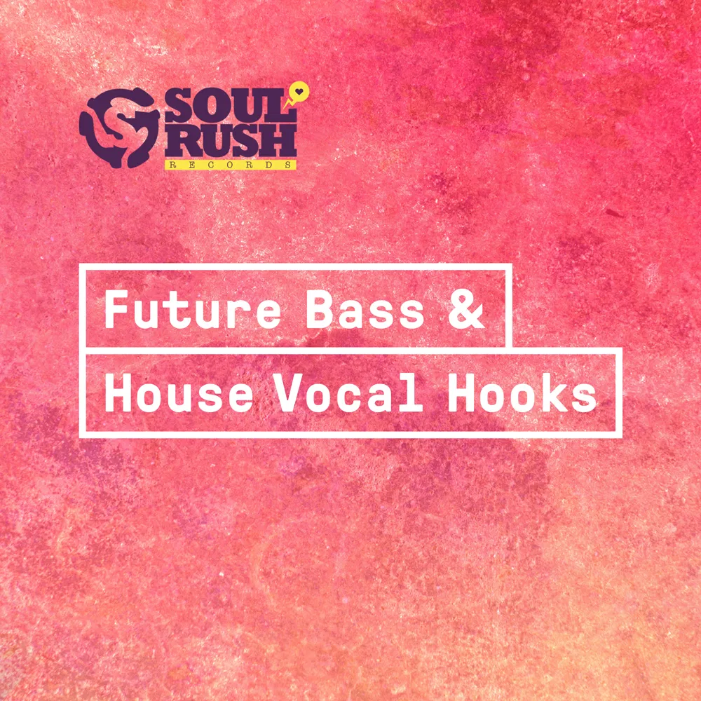 Future Bass and House Vocal Hooks