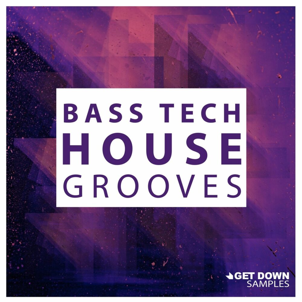 Get Down Samples Bass Tech House
