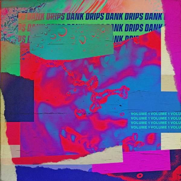 Dank Drips Vol 1