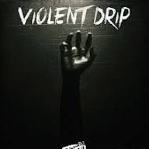VIOLENT DRIP
