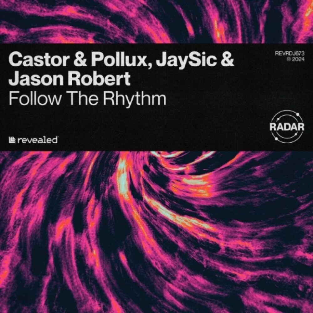 Follow The Rhythm Castor And Pollux⁠, JaySic⁠ And Jason Robert