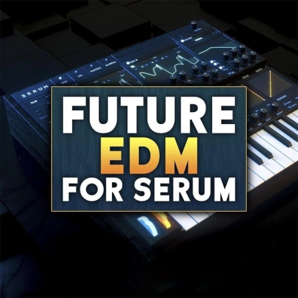 Future EDM For Serum 2