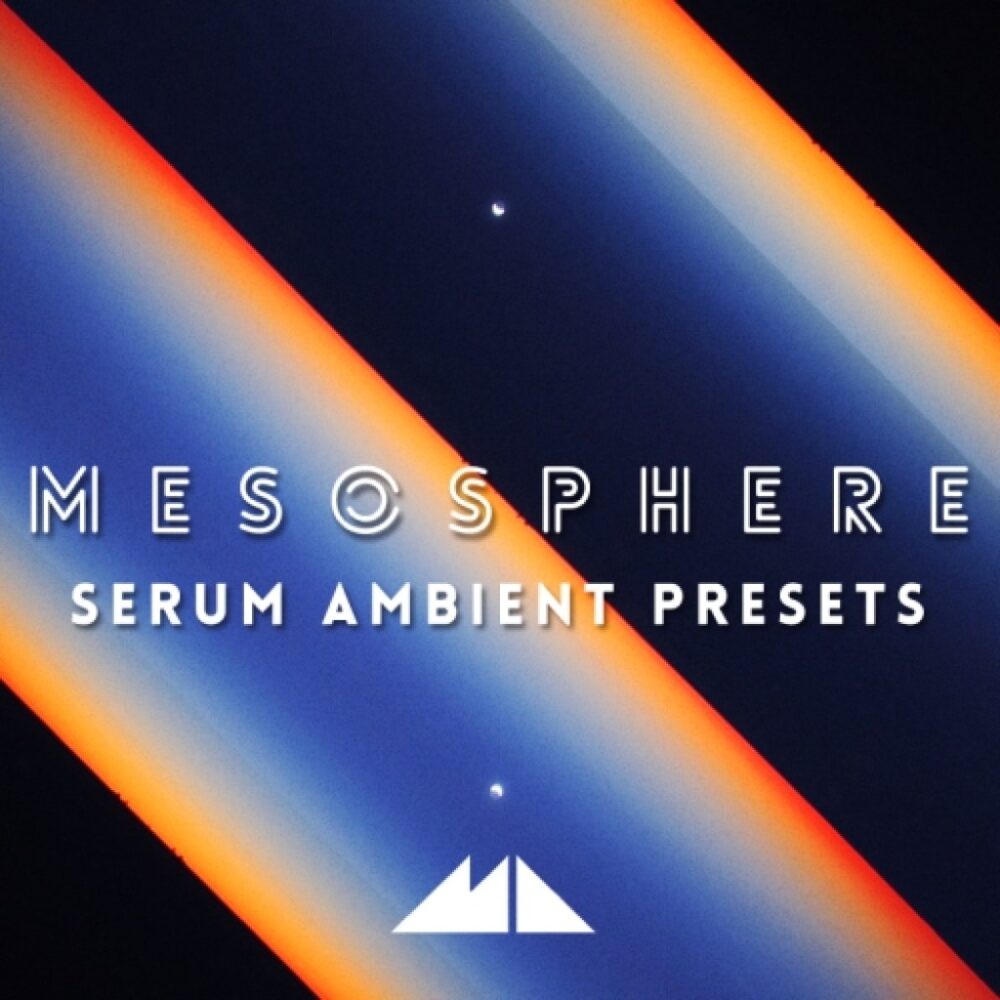 Mesosphere Serum Ambient Presets