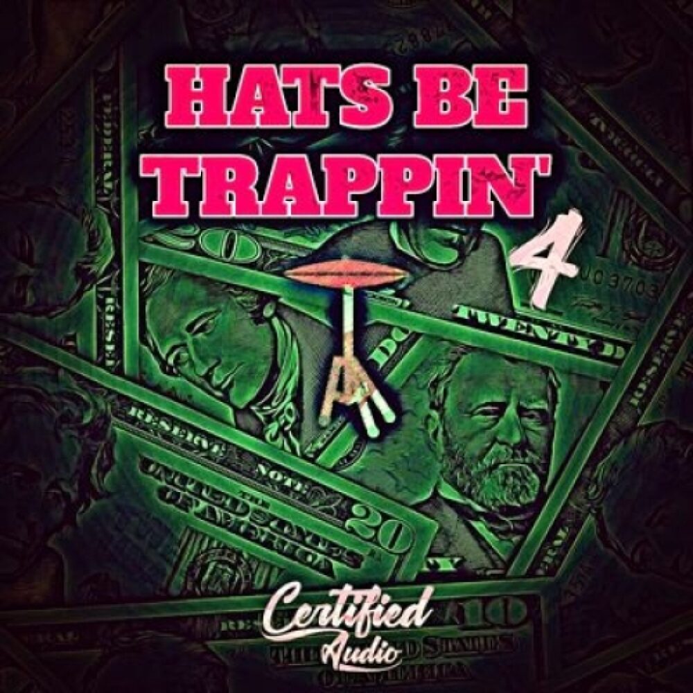Hats Be Trappin' 4