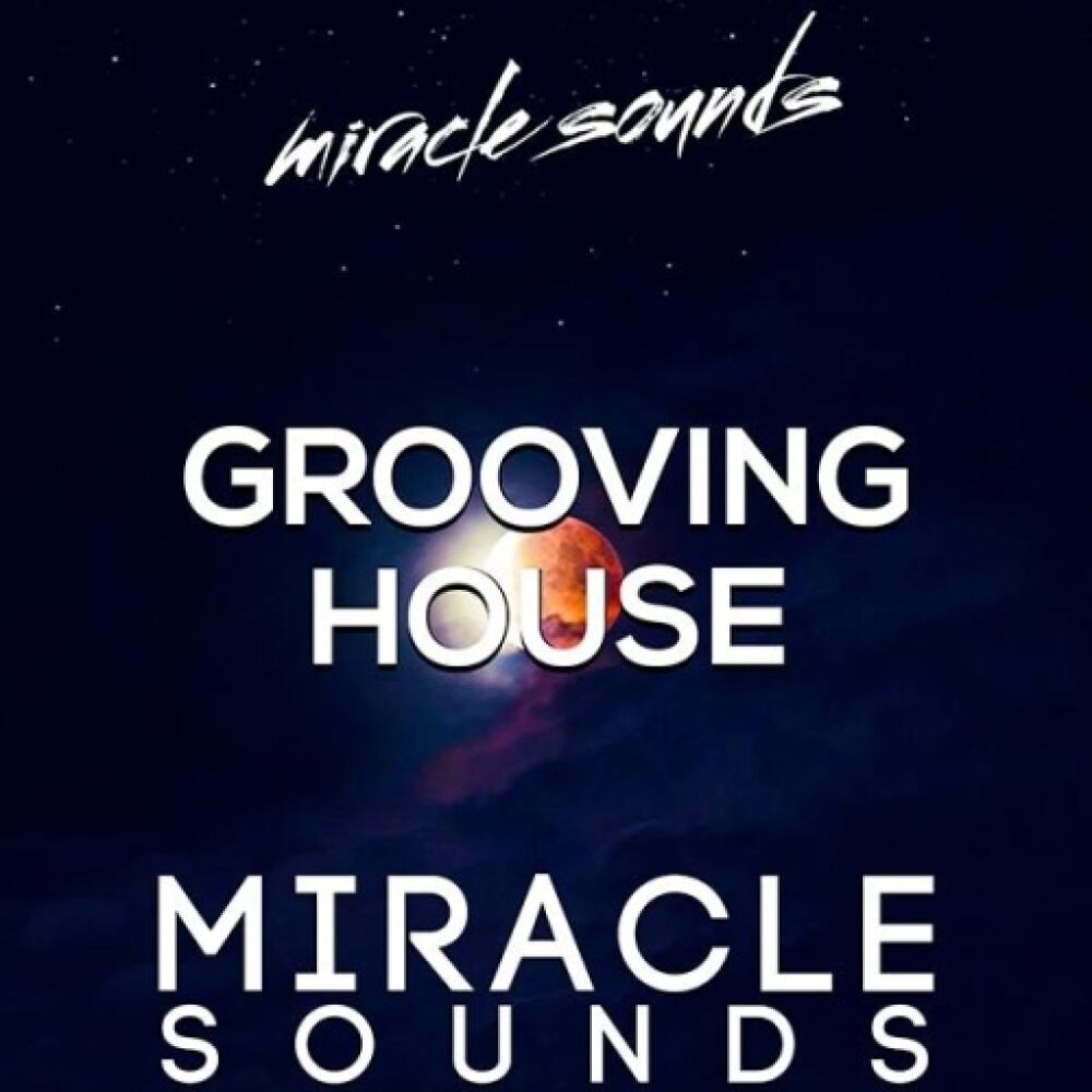 Miracle Sounds Grooving House