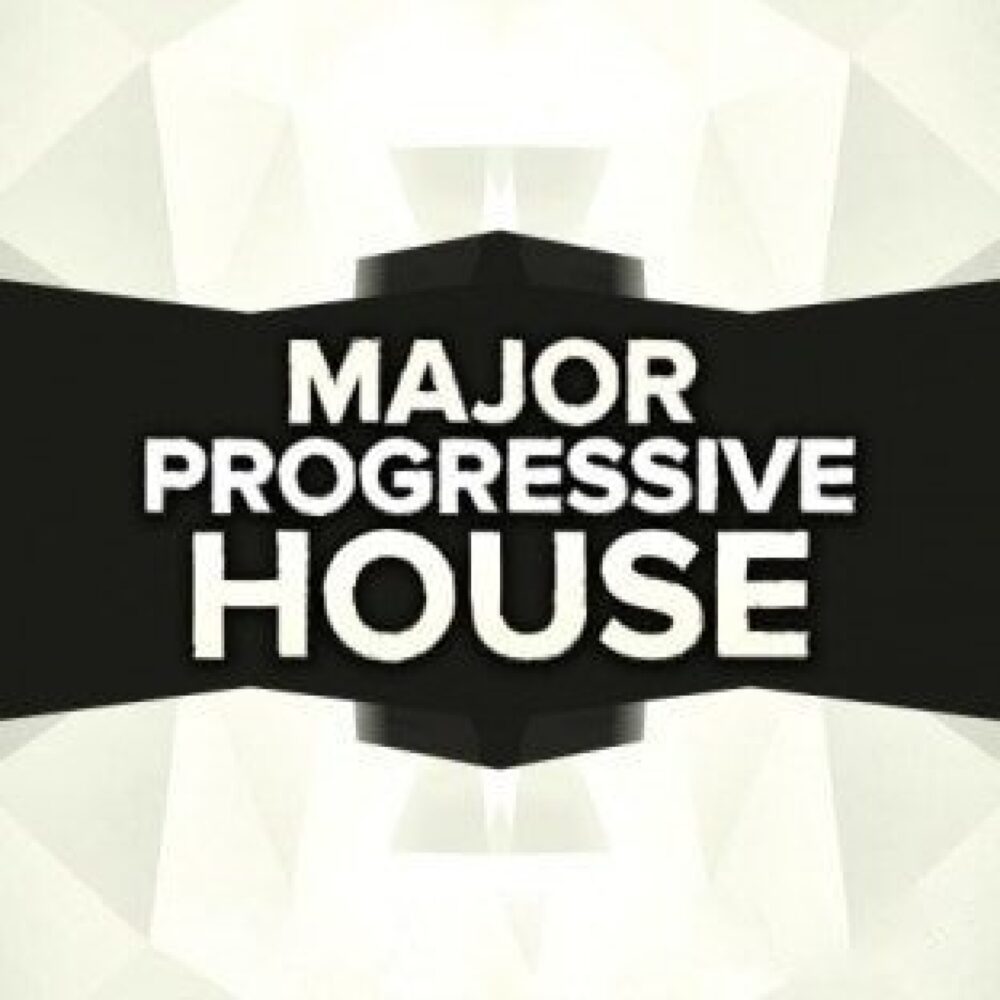 Major Progressive House