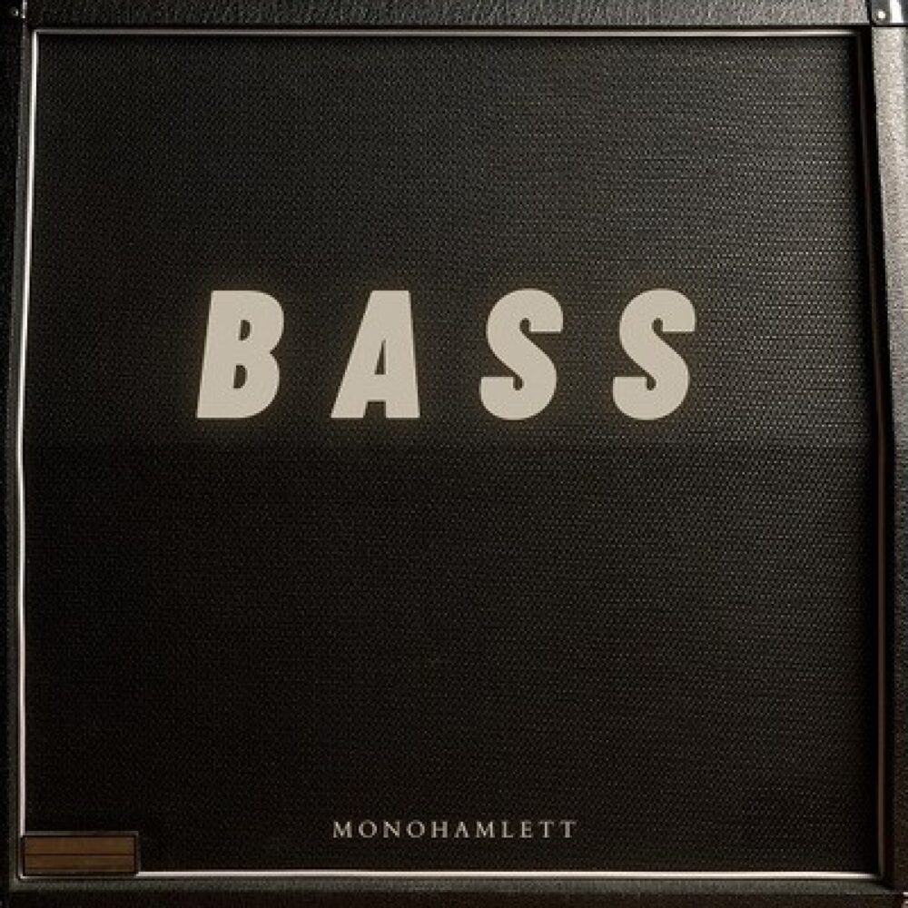 Bass By Monohamlett