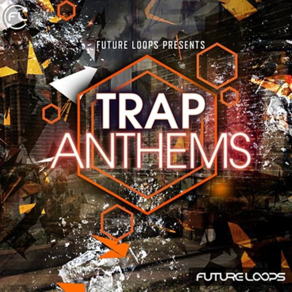 Future Loops Trap Anthems