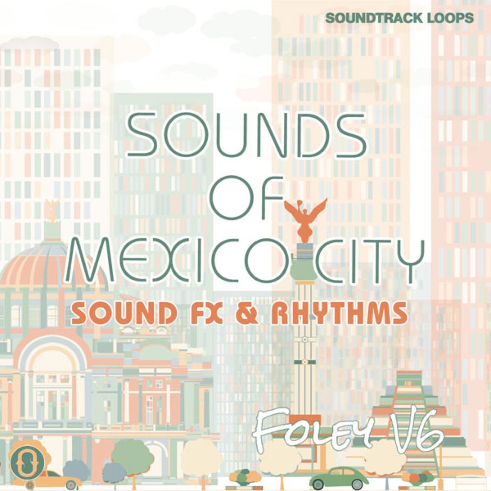 Foley V6 Sounds Of Mexico City