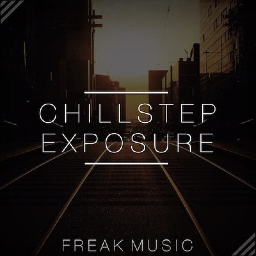 Chillstep Exposure