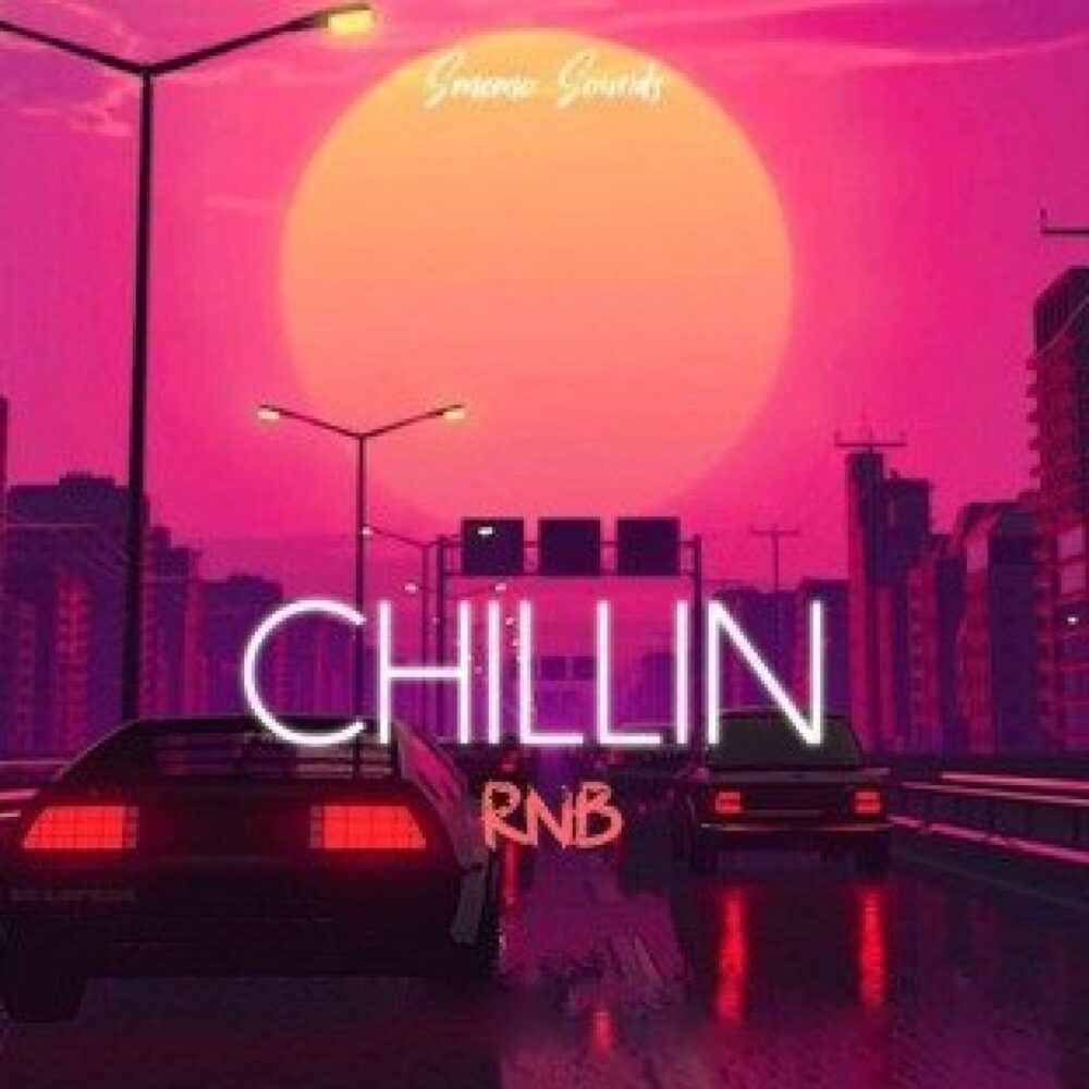 CHILLIN RNB