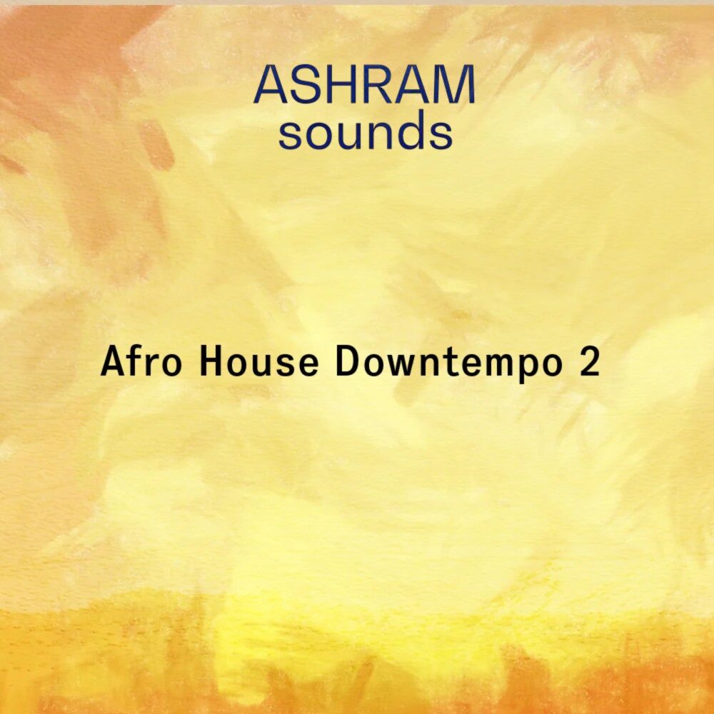 ASHRAM Afro House Downtempo 2