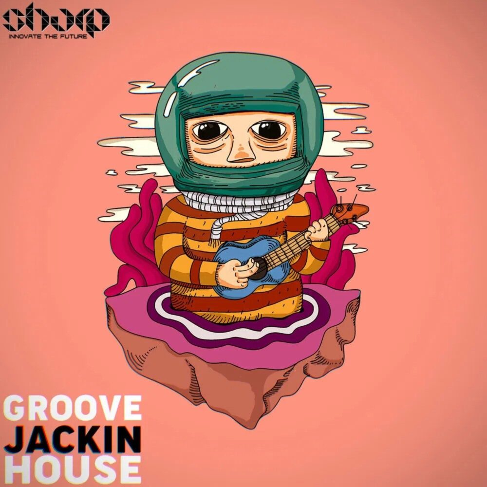 Groove Jackin House