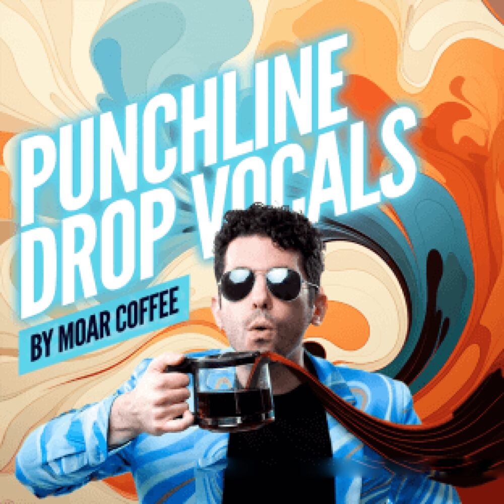 Punchline Drop Vocals by Moar Coffee