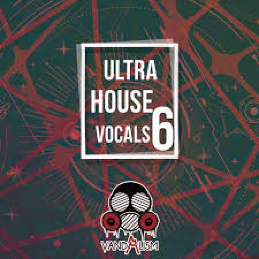 Vandalism Ultra House Vocals 6