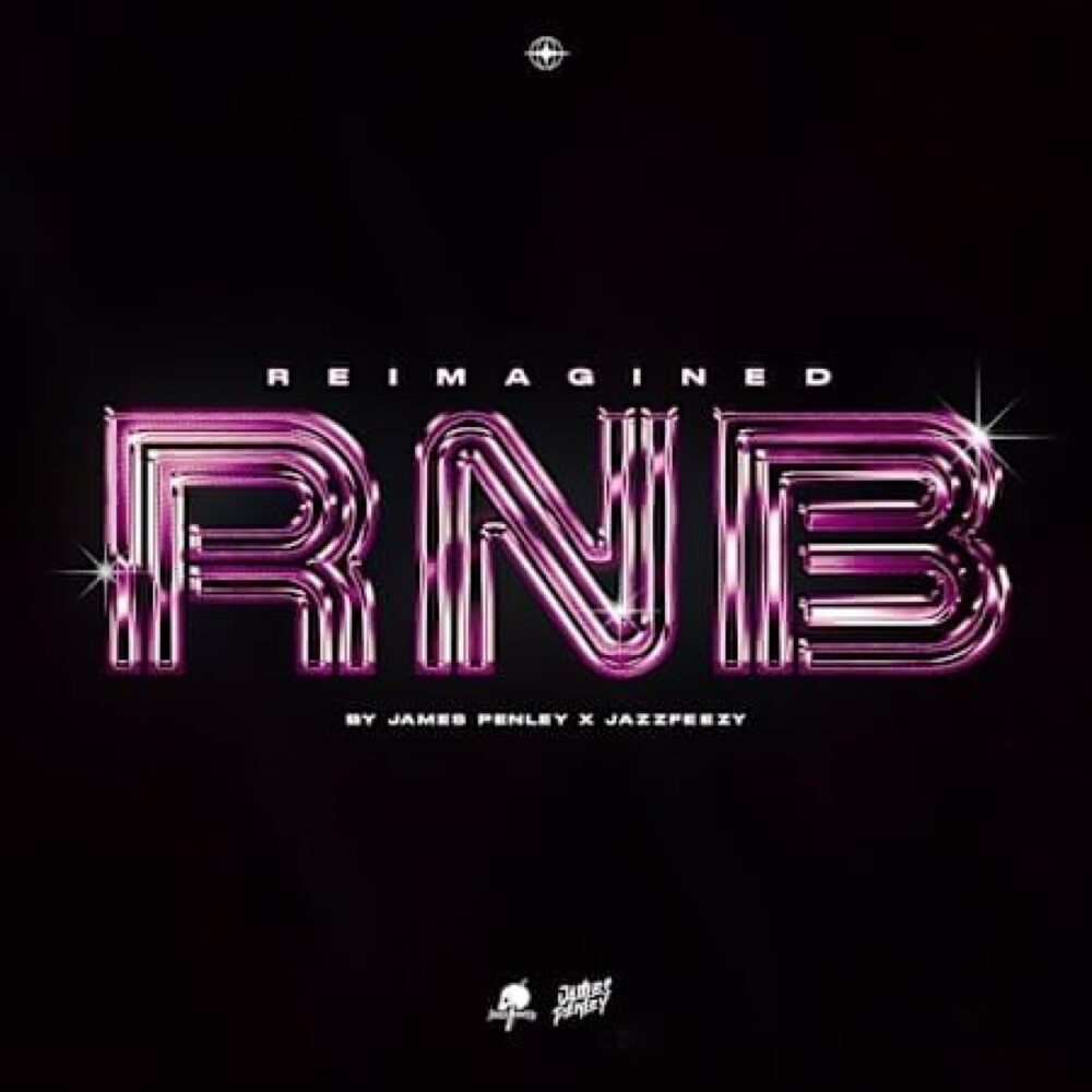 Reimagined Rnb (James Penley X Jazzfeezy)