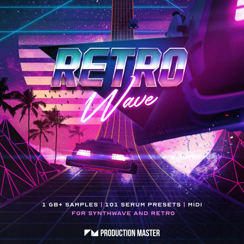 Production Master - Retro Wave - Synthwave & 80s Retro