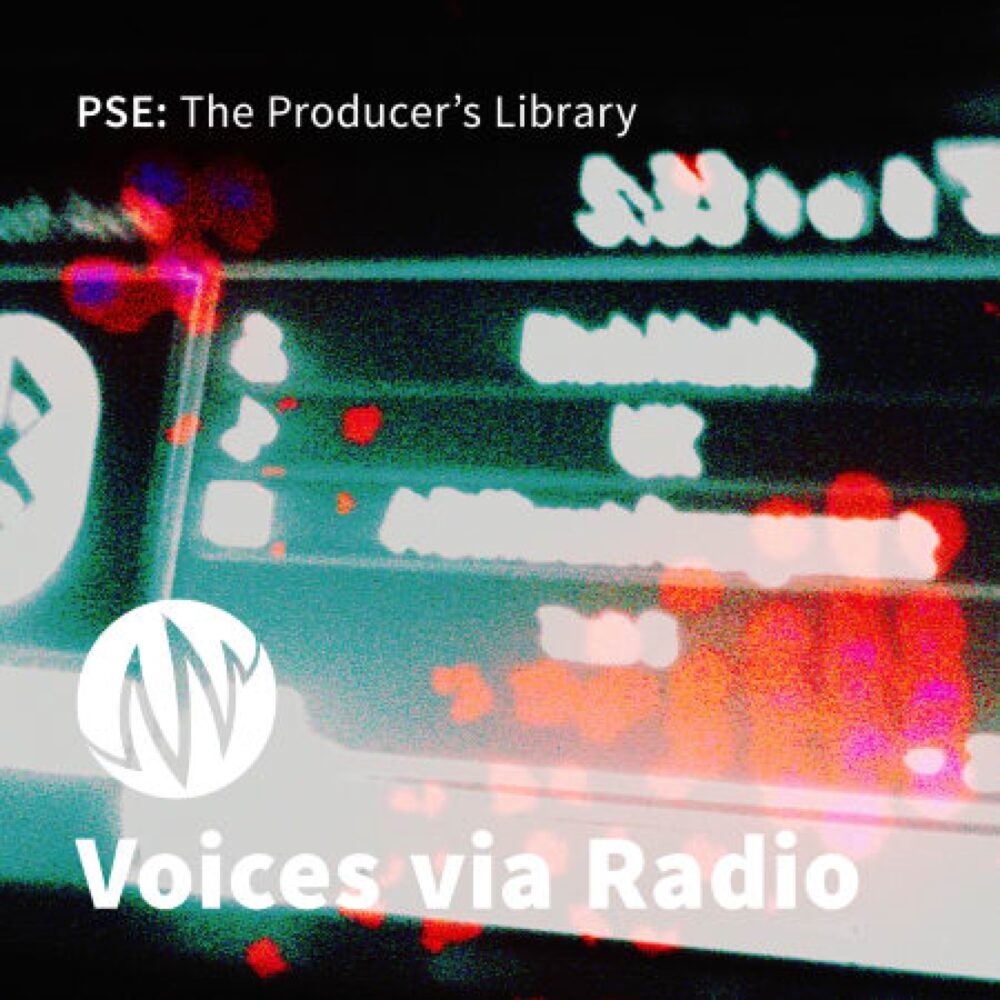 PSE The Producer's Library Voices via Radio