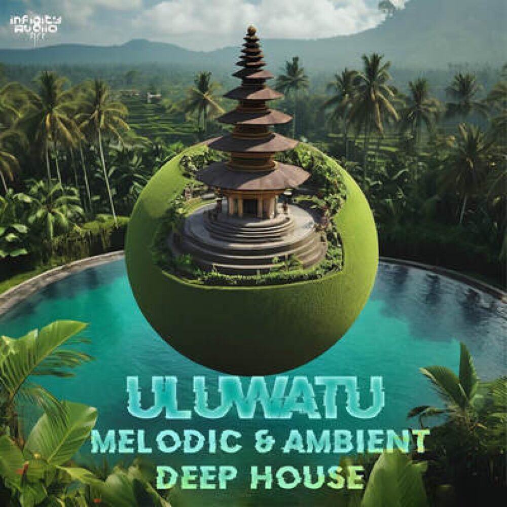 Uluwatu Melodic And Ambient Deep House