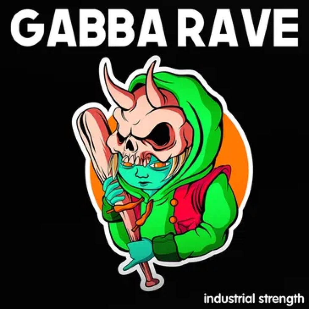 Industrial Strength Gabba Rave