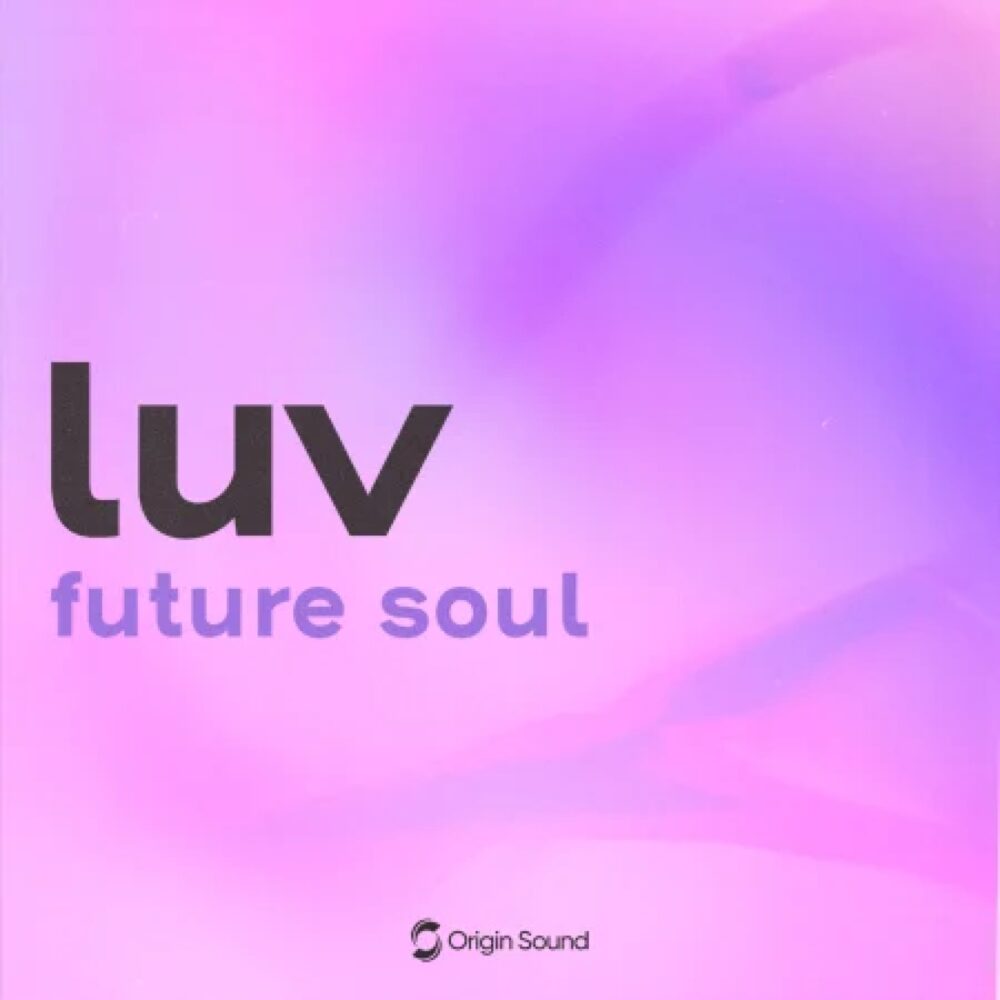Origin Sound luv - future soul