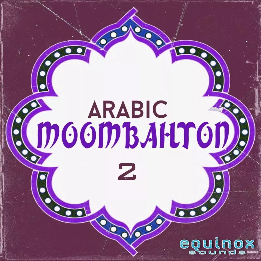 Equinox Sounds Arabic Moombahton 2