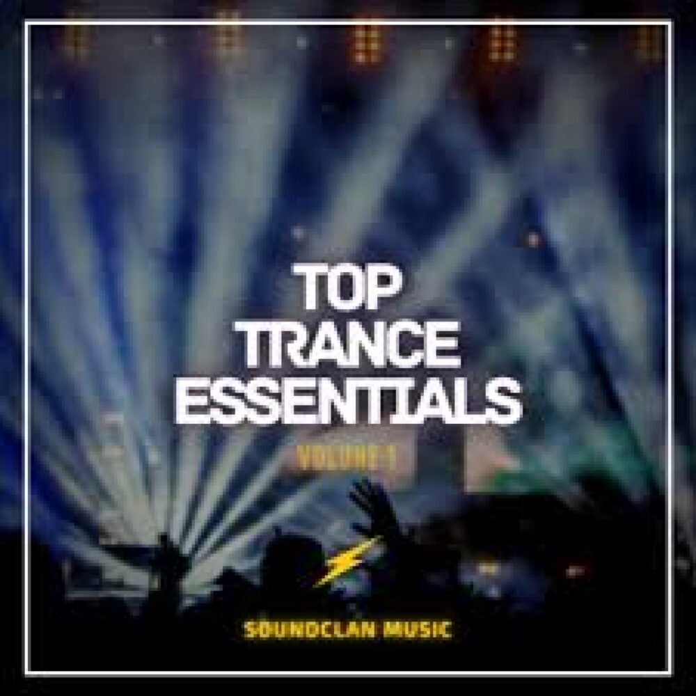 Top Trance Essentials Volume 1