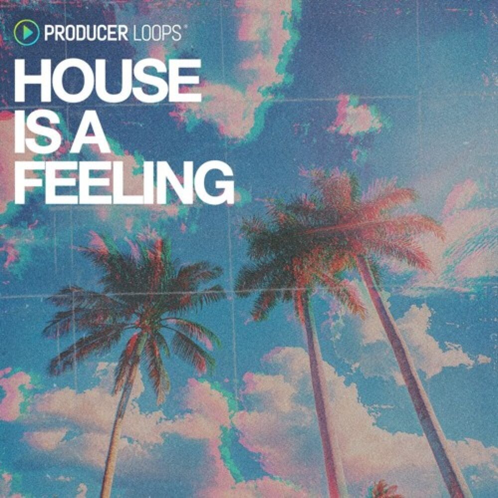 House Is A Feeling