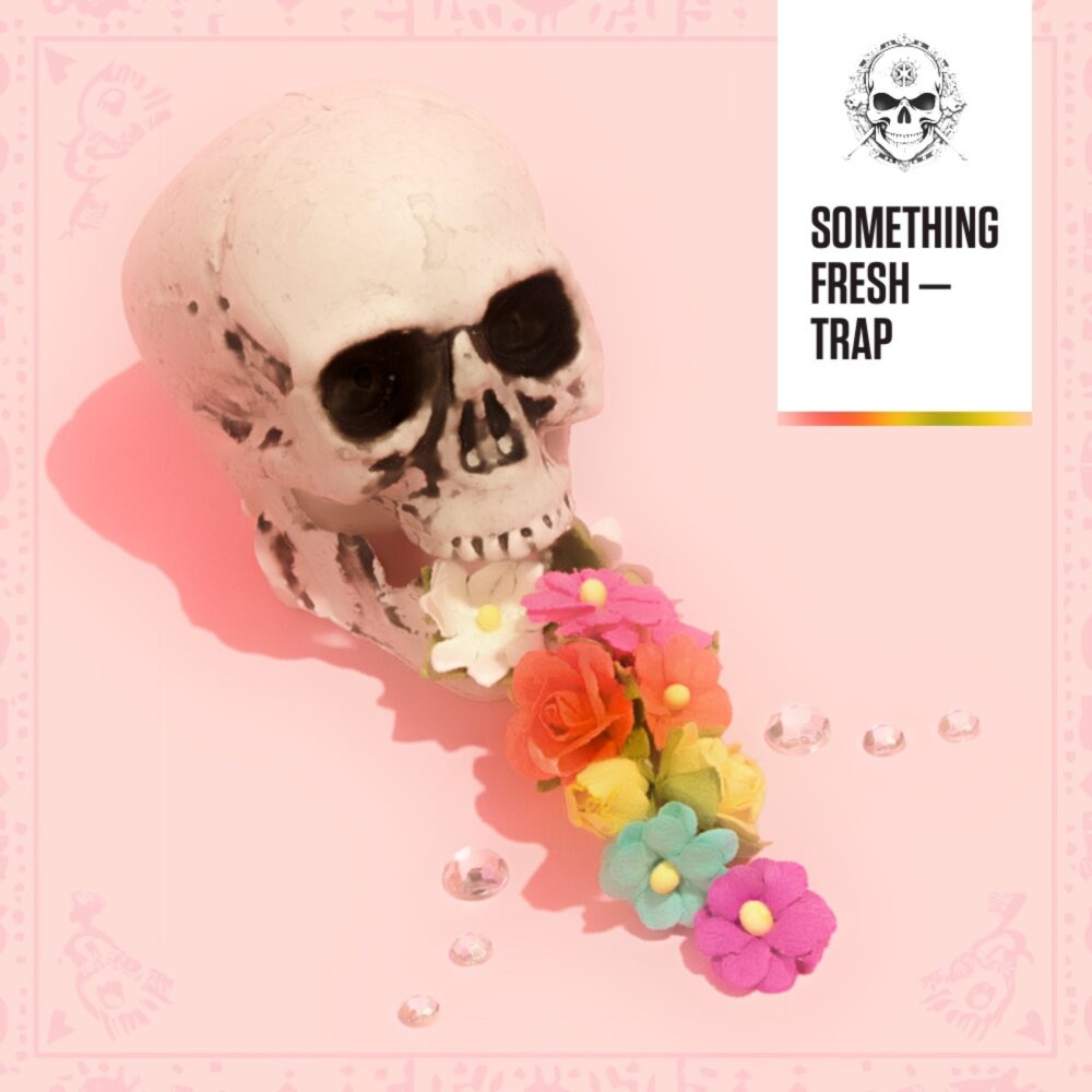 Something Fresh Trap