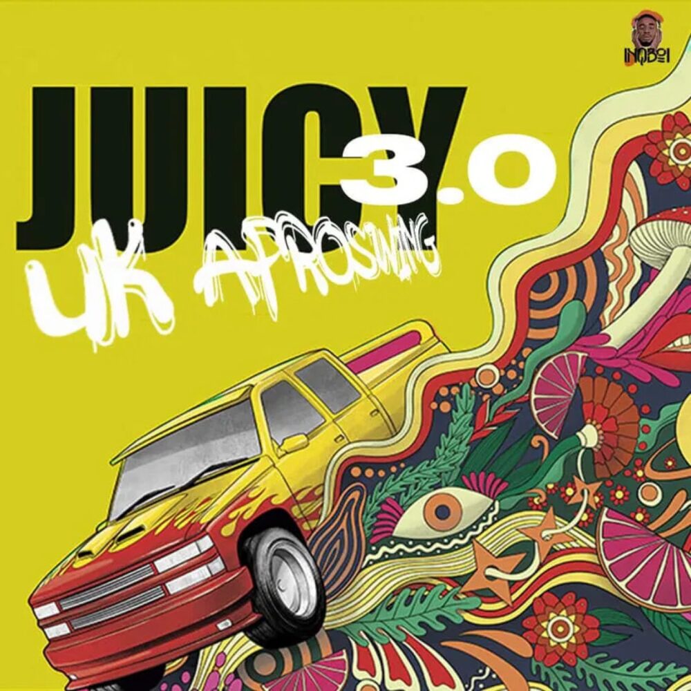 Inqboi Juicy Uk Afroswing Vol 3