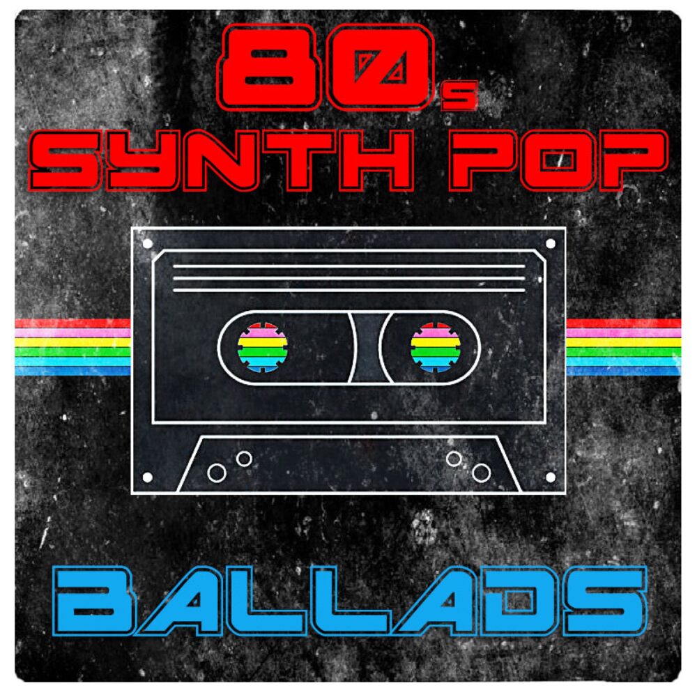 80s Synth-Pop Ballads