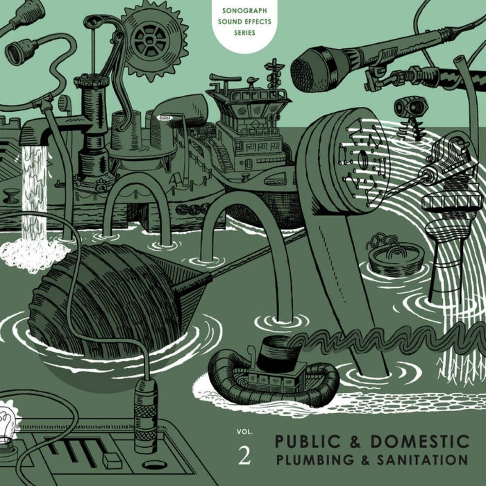 Sonograph Sound Effects Series Volume 2 Public and Domestic Plumbing and Sanitation