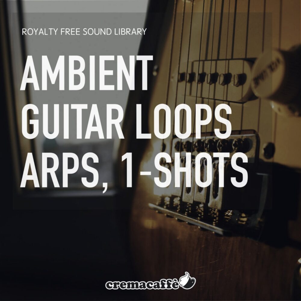 Ambient Guitar Loops and One-Shot Samples