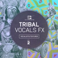 Tribal Vocal FX Vol 2